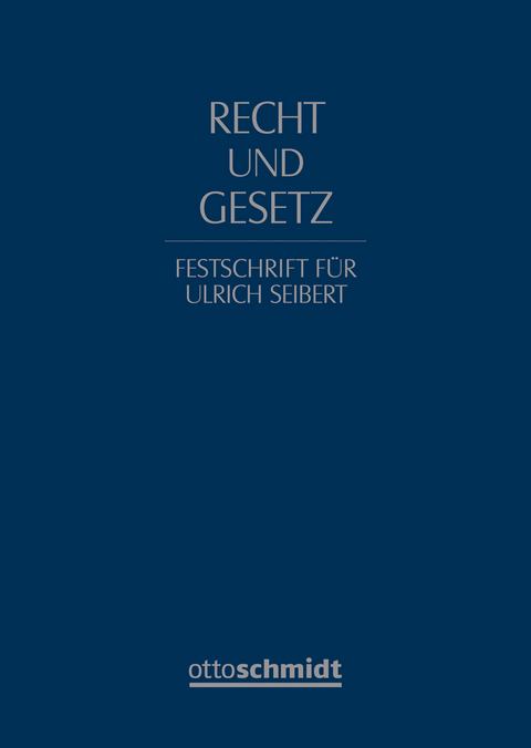 Recht und Gesetz. Festschrift für Ulrich Seibert - 