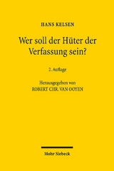 Wer soll der Hüter der Verfassung sein? - Ooyen, Robert Chr. van; Kelsen, Hans