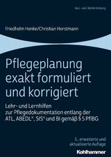 Pflegeplanung exakt formuliert und korrigiert - Henke, Friedhelm; Horstmann, Christian