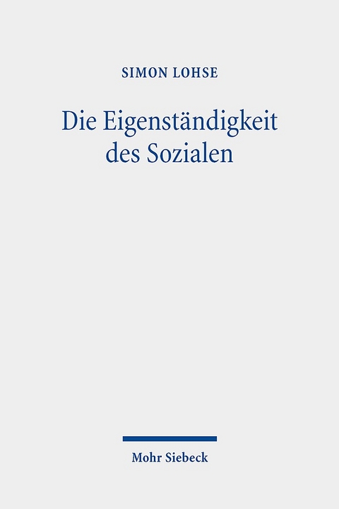 Die Eigenständigkeit des Sozialen - Simon Lohse