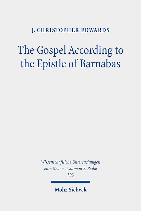 The Gospel According to the Epistle of Barnabas - J. Christopher Edwards