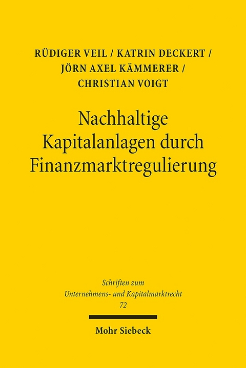 Nachhaltige Kapitalanlagen durch Finanzmarktregulierung - Rüdiger Veil, Katrin Deckert, Jörn Axel Kämmerer, Christian Voigt