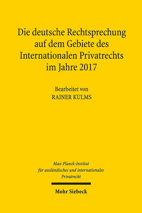 Die deutsche Rechtsprechung auf dem Gebiete des Internationalen Privatrechts im Jahre 2017 - 