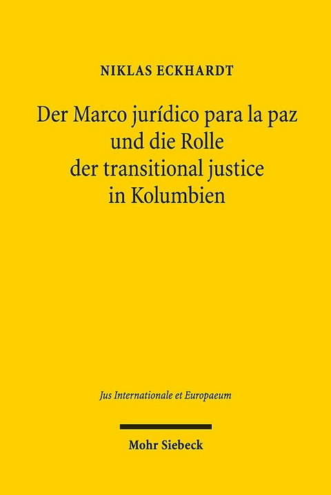 Der Marco jurídico para la paz und die Rolle der transitional justice in Kolumbien - Niklas Eckhardt