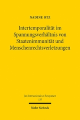 Intertemporalität im Spannungsverhältnis von Staatenimmunität und Menschenrechtsverletzungen - Nadine Otz