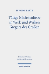 Tätige Nächstenliebe in Werk und Wirken Gregors des Großen - Susanne Barth