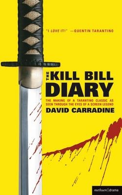 Kill Bill Diary - Carradine David Carradine