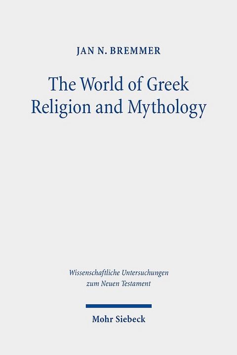 The World of Greek Religion and Mythology - Jan N. Bremmer