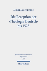 Die Rezeption der 'Theologia Deutsch' bis 1523 - Andreas Zecherle