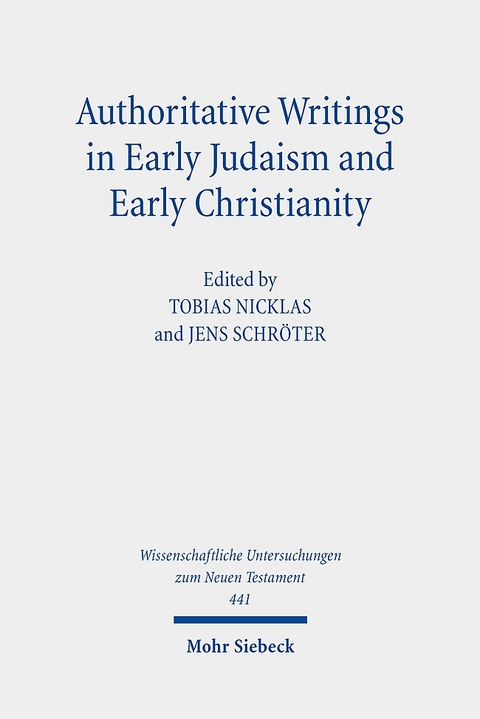 Authoritative Writings in Early Judaism and Early Christianity - 