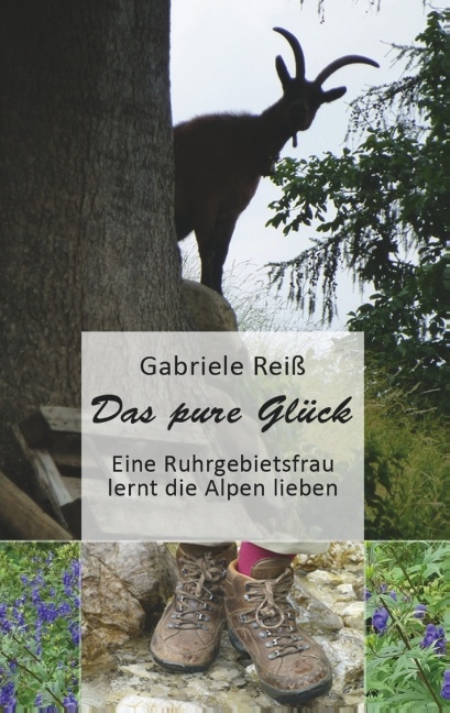 Das pure Glück - Gabriele Reiß