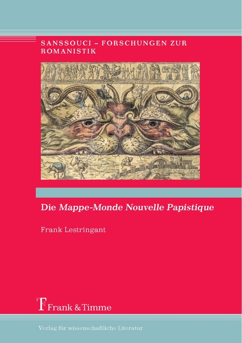 Die Mappe-Monde Nouvelle Papistique - Frank Lestringant