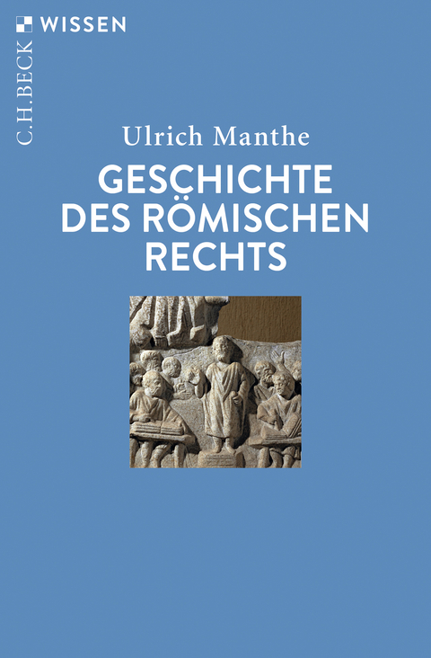 Geschichte des römischen Rechts - Ulrich Manthe