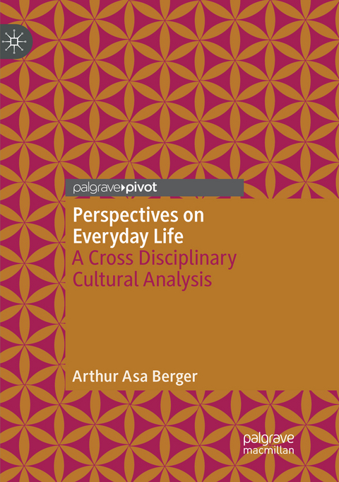 Perspectives on Everyday Life - Arthur Asa Berger
