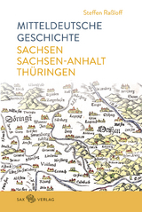 Mitteldeutsche Geschichte - Raßloff, Steffen