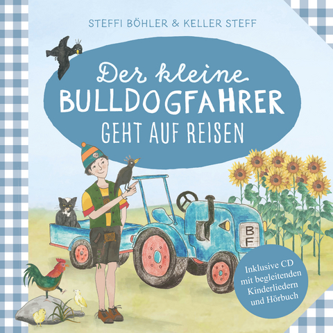 Der kleine Bulldogfahrer geht auf Reisen - Steffi Böhler, Keller Steff