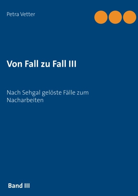 Von Fall zu Fall III - Petra Vetter