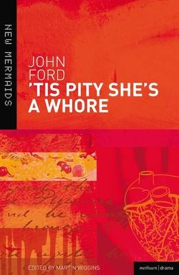 'Tis Pity She's a Whore -  John Ford