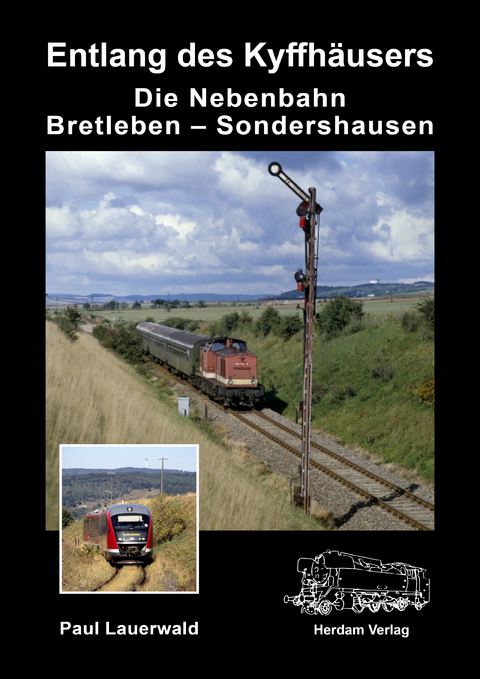 Die Nebenbahn Bretleben – Sondershausen - Paul Lauerwald