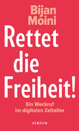 Rettet die Freiheit! - Bijan Moini