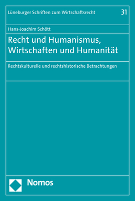 Recht und Humanismus, Wirtschaften und Humanität - Hans-Joachim Schött