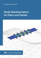 Mode Matching Solvers for Filters and Cavities - Carsten Monka-Ewe