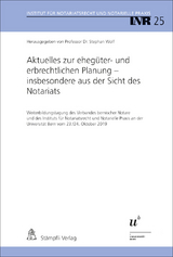 Aktuelles zur ehegüter- und erbrechtlichen Planung - insbesondere aus der Sicht des Notariats - 