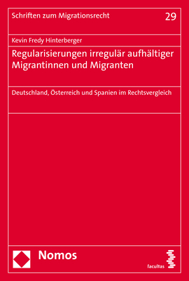 Regularisierungen irregulär aufhältiger Migrantinnen und Migranten - Kevin Fredy Hinterberger