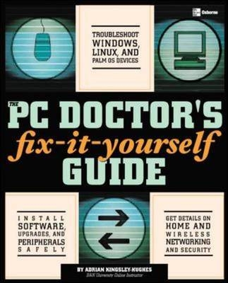 PC Doctor's Fix It Yourself Guide -  Adrian Kingsley-Hughes