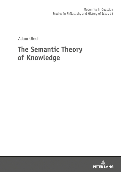 The Semantic Theory of Knowledge - Adam Olech