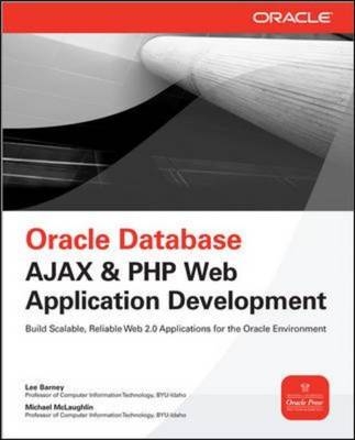 Oracle Database Ajax & PHP Web Application Development -  Lee Barney,  Michael McLaughlin