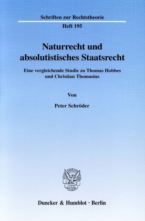 Naturrecht und absolutistisches Staatsrecht. - Peter Schröder