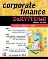 Corporate Finance Demystified 2/E -  Troy Alton Adair