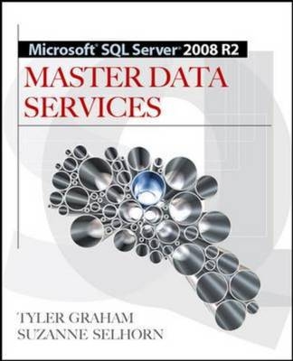 Microsoft SQL Server 2008 R2 Master Data Services -  Tyler Graham,  Suzanne Selhorn