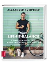 Meine Life-Fit-Balance - Alexander Kumptner