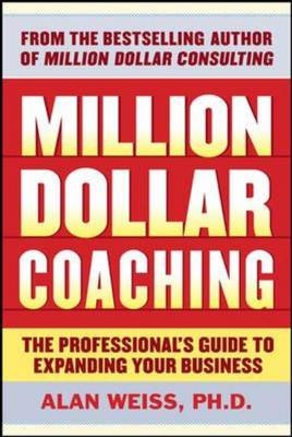 Million Dollar Coaching -  Alan Weiss