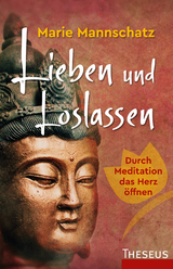 Lieben und Loslassen - Mannschatz, Marie