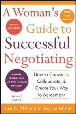 Woman's Guide to Successful Negotiating, Second Edition -  Jessica Miller,  Lee E. Miller