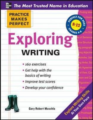 Practice Makes Perfect Exploring Writing -  Gary Robert Muschla