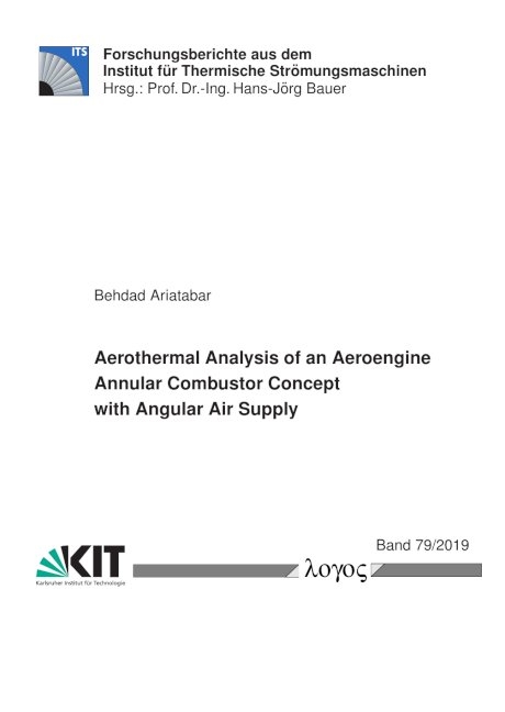 Aerothermal Analysis of an Aeroengine Annular Combustor Concept with Angular Air Supply - Behdad Ariatabar