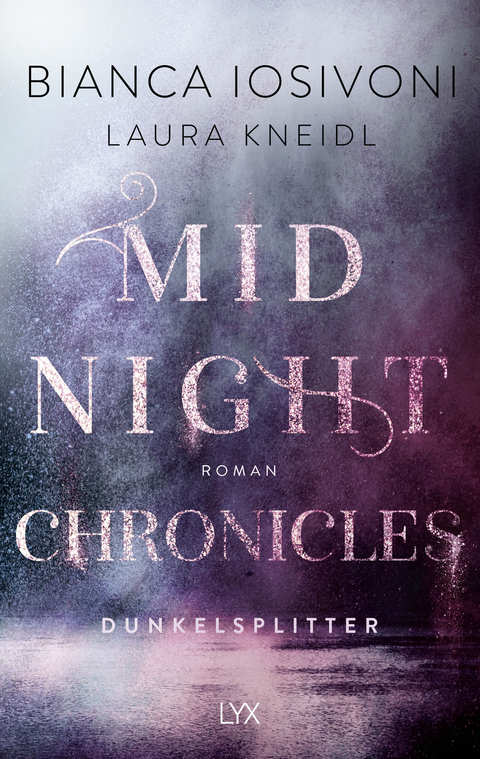 Midnight Chronicles - Dunkelsplitter - Bianca Iosivoni, Laura Kneidl