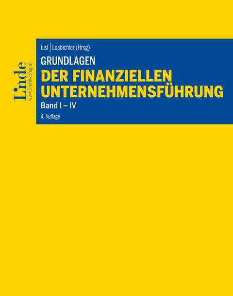 Grundlagen der finanziellen Unternehmensführung, Band I-IV - Christa Hangl, Josef Arminger, Albert Mayr, Peter Hofer