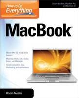 How to Do Everything MacBook -  Robin Noelle