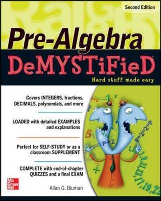 Pre-Algebra DeMYSTiFieD, Second Edition -  Allan G. Bluman