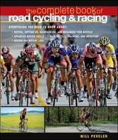 Complete Book of Road Cycling & Racing -  Willard Peveler