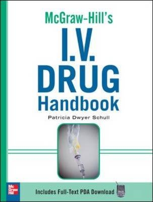 McGraw-Hill's I.V. Drug Handbook -  Patricia Dwyer Schull