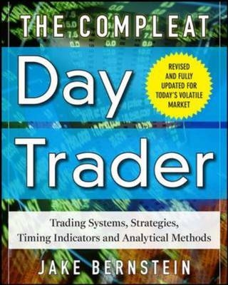 Compleat Day Trader, Second Edition -  Jake Bernstein