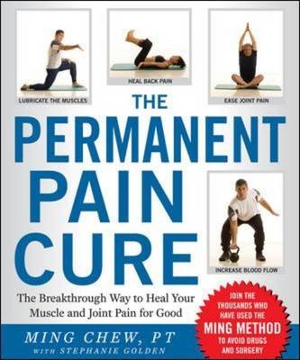 Permanent Pain Cure -  Ming Chew,  Stephanie Golden