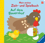 Mein erstes Zieh- und Spielbuch: Auf dem Bauernhof - Sandra Grimm