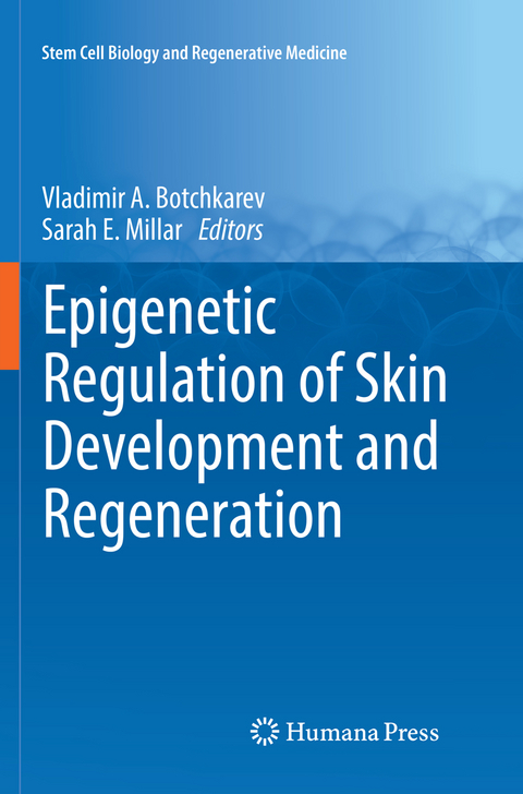 Epigenetic Regulation of Skin Development and Regeneration - 